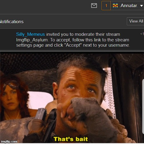 wtf @Memeus? | image tagged in that's bait | made w/ Imgflip meme maker