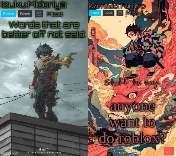 Shared Template with Izuku.Midoriya | anyone want to do roblox? | image tagged in shared template with izuku midoriya | made w/ Imgflip meme maker