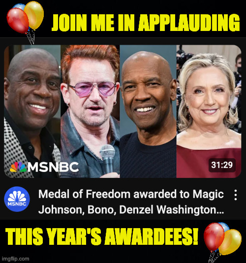 God bless these people. | JOIN ME IN APPLAUDING; THIS YEAR'S AWARDEES! | image tagged in memes,medal of freedom | made w/ Imgflip meme maker