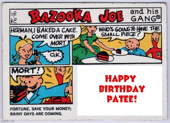 Happy Birthday Patee | HAPPY
 BIRTHDAY
 PATEE! | image tagged in bazooka,birthday | made w/ Imgflip meme maker