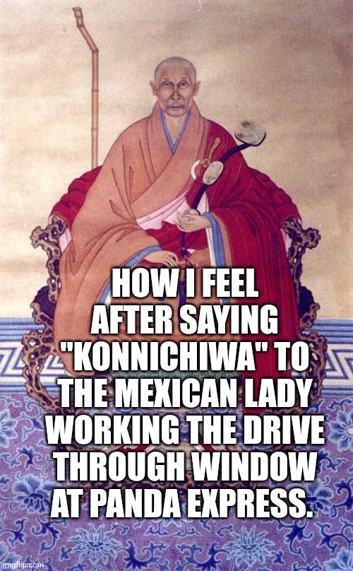 Panda Express | HOW I FEEL AFTER SAYING "KONNICHIWA" TO THE MEXICAN LADY WORKING THE DRIVE THROUGH WINDOW AT PANDA EXPRESS. | image tagged in kung fu panda,chinese food,awkward seal | made w/ Imgflip meme maker