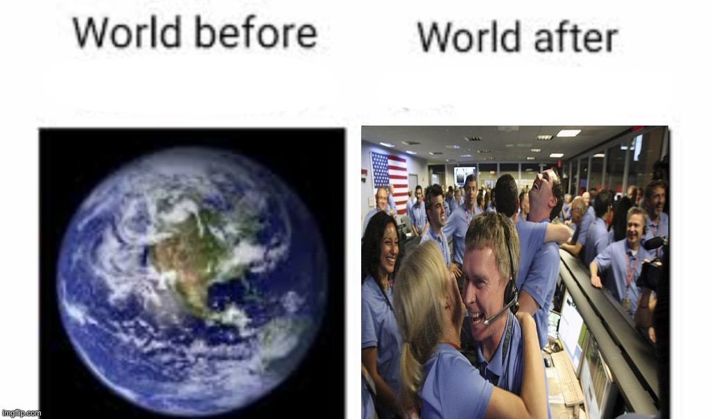 The world before (X) and after (X) | image tagged in the world before x and after x | made w/ Imgflip meme maker