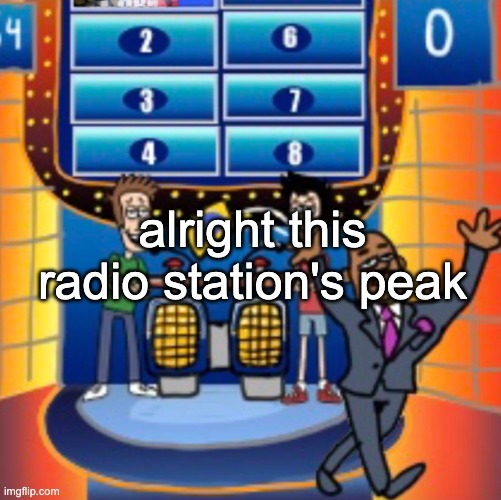 EVEN IF I SAY IT'LL BE ALRIGHT STILL I HEAR YOU SAY YOU WANT TO END YOUR LIFE | alright this radio station's peak | image tagged in child huh panel 4 | made w/ Imgflip meme maker