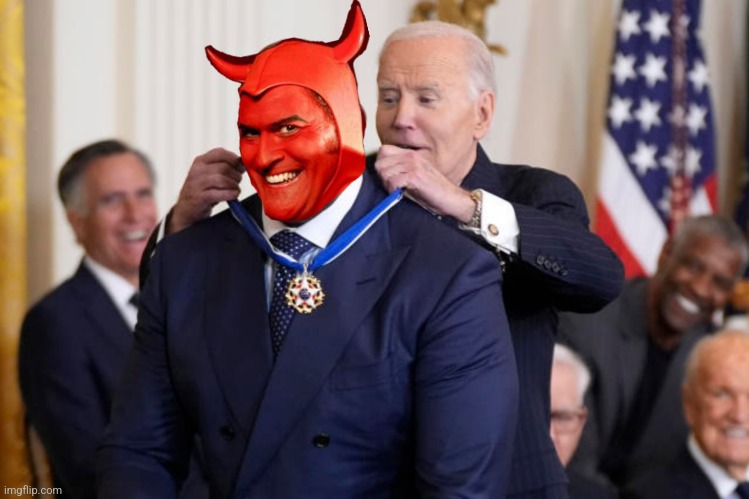 Might as well, Joe | image tagged in joe biden,medal of freedom,the devil,satan,why not | made w/ Imgflip meme maker