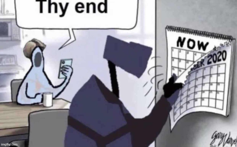 thy end is now | image tagged in ultrakill | made w/ Imgflip meme maker