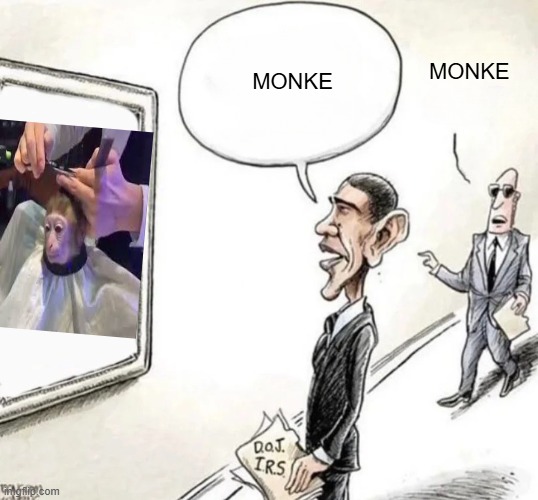 BLANK WHO MOVED THE _ PORTRAIT? SIR, THAT'S A MIRROR | MONKE; MONKE | image tagged in blank who moved the _ portrait sir that's a mirror | made w/ Imgflip meme maker