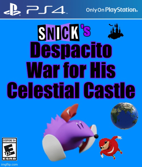 Despacito | 's; Despacito War for His Celestial Castle | image tagged in ps4 case | made w/ Imgflip meme maker