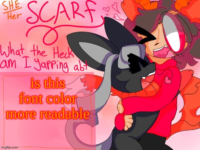 Scarf template (made by Unicorn_Eevee) | is this font color more readable | image tagged in scarf template made by unicorn_eevee | made w/ Imgflip meme maker