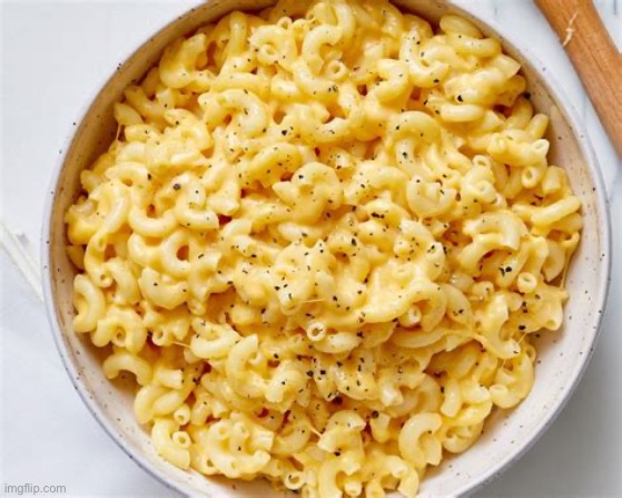 MAC N FUCKING CHEESE | image tagged in mac n cheese | made w/ Imgflip meme maker