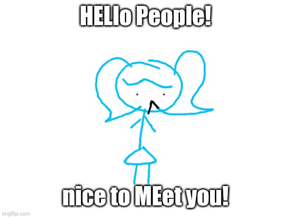 they call me Juvia :> | HELlo People! nice to MEet you! | image tagged in check,the,text | made w/ Imgflip meme maker