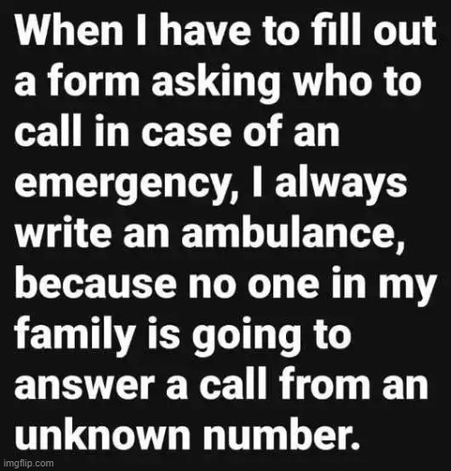 First World Problem | image tagged in ambulance,phones,unknown,numbers,ignore,relatable | made w/ Imgflip meme maker