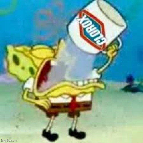 spongebob chugs bleach | image tagged in spongebob chugs bleach | made w/ Imgflip meme maker