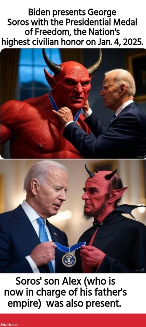 Biden honors George Soros with Medal of Freedom | image tagged in joe biden,george soros,gold medal,satan | made w/ Imgflip meme maker