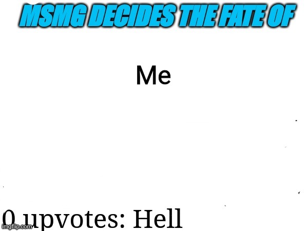 Teal | Me | made w/ Imgflip meme maker