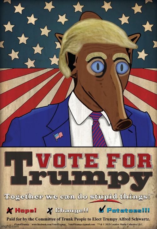 TRUMPY FOR PRESIDENT | image tagged in donald trump,trumpy from pod people,mst3k meets politics,mst3k | made w/ Imgflip meme maker