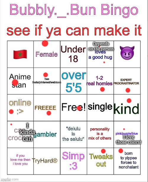 Bubbly._.bun’s bingo | Depends on the person; I kinda can; I love those colors! | image tagged in bubbly _ bun s bingo | made w/ Imgflip meme maker