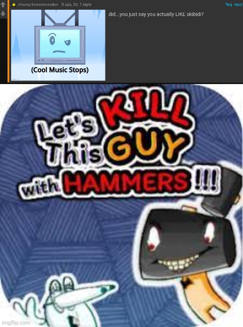 image tagged in kill him with hammers | made w/ Imgflip meme maker