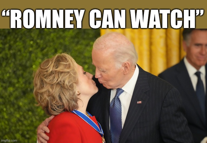 “ROMNEY CAN WATCH” | image tagged in joe biden,hillary clinton,mitt romney,politics lol | made w/ Imgflip meme maker