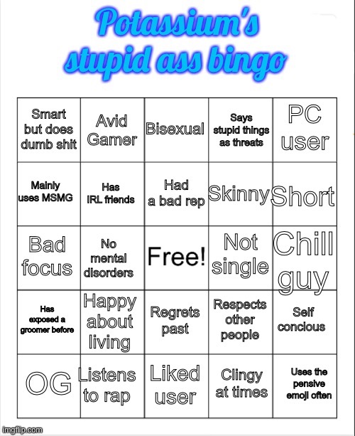 Potassium's stupid ass bingo | image tagged in potassium's stupid ass bingo | made w/ Imgflip meme maker