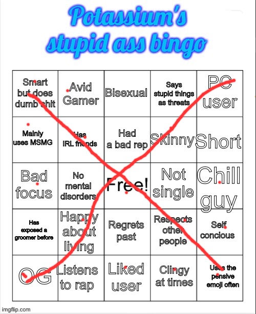 Potassium's stupid ass bingo | image tagged in potassium's stupid ass bingo | made w/ Imgflip meme maker