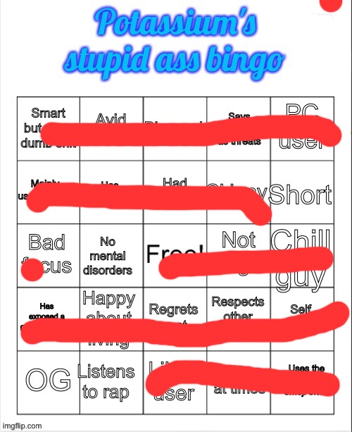 Potassium's stupid ass bingo | image tagged in potassium's stupid ass bingo | made w/ Imgflip meme maker