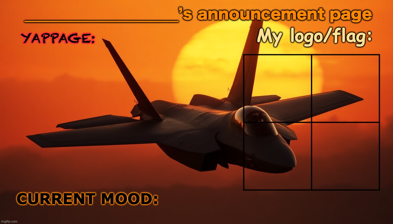 the actual template in my templates section | YAPPAGE:; _____________________’s announcement page; My logo/flag:; CURRENT MOOD: | image tagged in r,u,ss,i,a,n | made w/ Imgflip meme maker