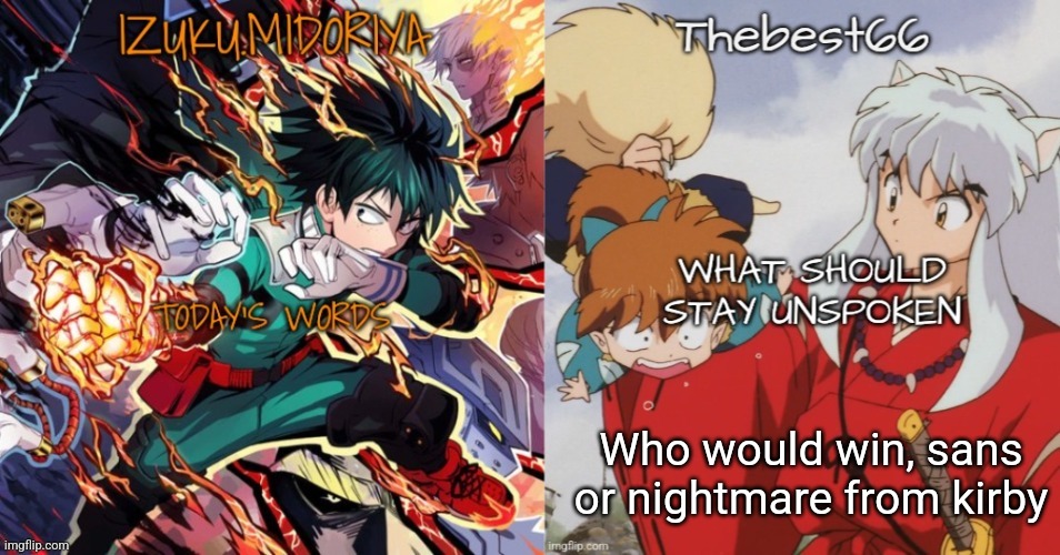 Shared template | Who would win, sans or nightmare from kirby | image tagged in shared template | made w/ Imgflip meme maker