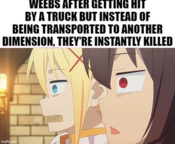 image tagged in konosuba,megumin,darkness | made w/ Imgflip meme maker