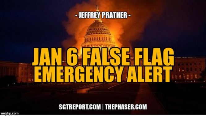 SGT Report: Jan 6 False Flag Emergency Alert -- Maj. Jeffrey Prather (Video) 