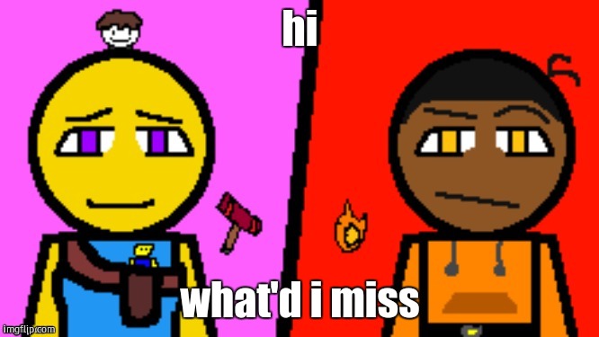 Carl and Cassie (full image) | hi; what'd i miss | image tagged in carl and cassie full image | made w/ Imgflip meme maker