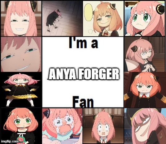 i'm a anya forger fan | image tagged in anya forger fan,spy x family,anime,kids,cute girl,i'm a fan meme | made w/ Imgflip meme maker