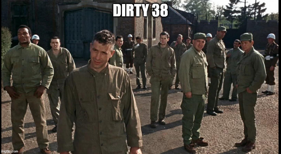Dirty 38 | DIRTY 38 | image tagged in vintage | made w/ Imgflip meme maker