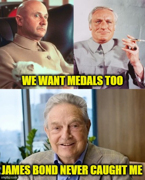 Medal of Freedom for Super Villain | WE WANT MEDALS TOO; JAMES BOND NEVER CAUGHT ME | image tagged in joe biden | made w/ Imgflip meme maker