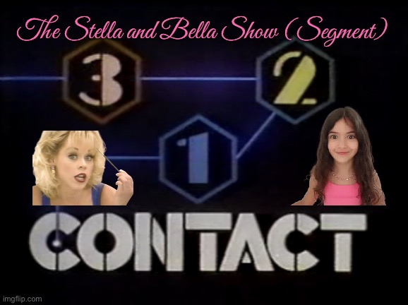 3-2-1 Contact - The Stella and Bella Show | The Stella and Bella Show (Segment) | image tagged in pbs kids,pbs,girls,tv,educational,tv show | made w/ Imgflip meme maker