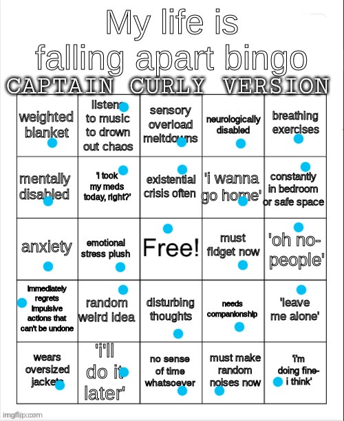 If abuse was an option id pick that too | CAPTAIN CURLY VERSION | image tagged in my life is falling apart bingo | made w/ Imgflip meme maker