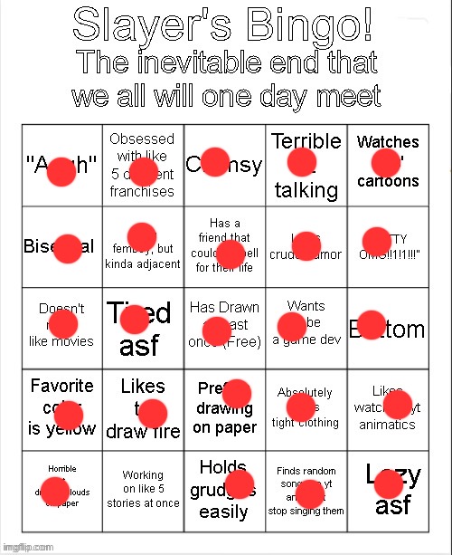 Guess what? I have a bingo too. It’s mildly outdated tho | image tagged in slayer's bingo | made w/ Imgflip meme maker