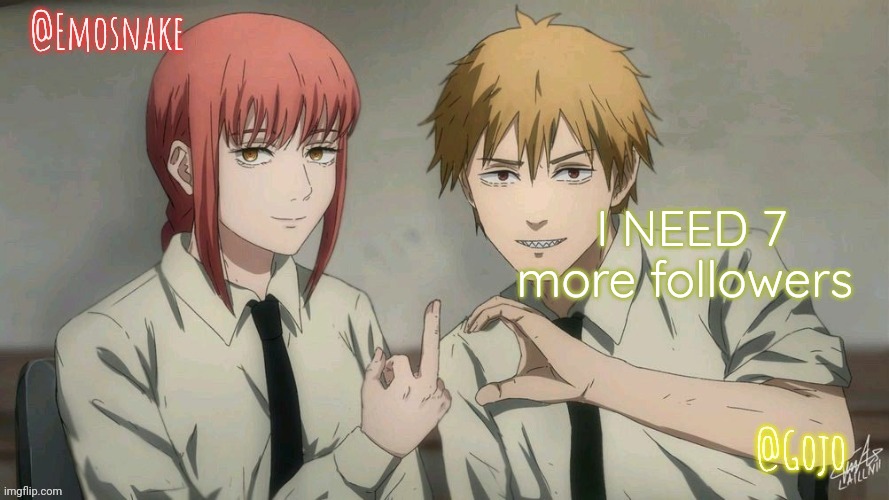 Follow if you like banana | I NEED 7 more followers | image tagged in emosnake and gojo shared template | made w/ Imgflip meme maker