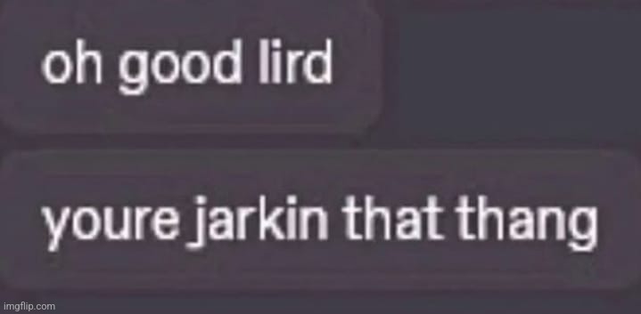 made w/ Imgflip meme maker