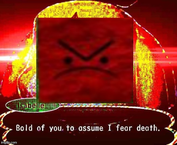 Bold of you | image tagged in bold of you | made w/ Imgflip meme maker