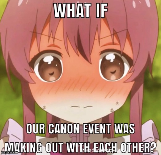 Canon Event | image tagged in canon event | made w/ Imgflip meme maker