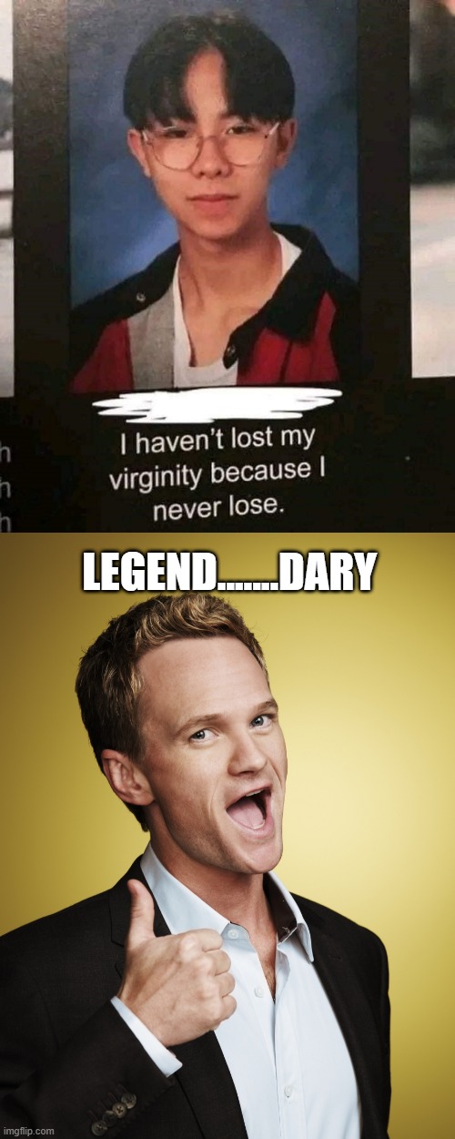 Never Lose | LEGEND.......DARY | image tagged in legendary | made w/ Imgflip meme maker