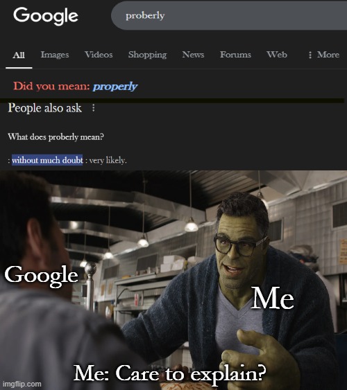 I'm not wrong.. why're you trying to correct me? | Google; Me; Me: Care to explain? | image tagged in spot the difference | made w/ Imgflip meme maker