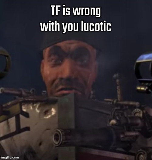 Skibidi Toilet stare | TF is wrong with you lucotic | image tagged in skibidi toilet stare | made w/ Imgflip meme maker