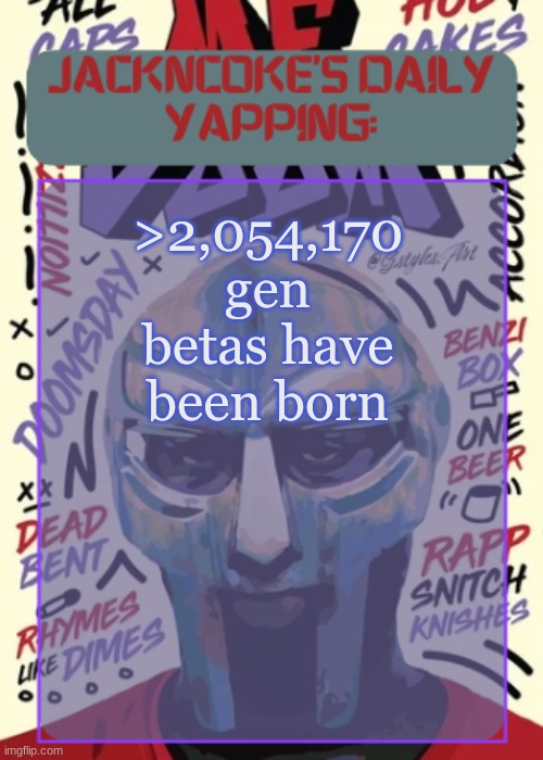 JackNCoke | >2,054,170 gen betas have been born | image tagged in jackncoke | made w/ Imgflip meme maker