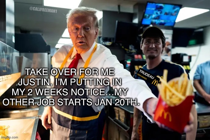 @CALJFREEMAN1; TRUDEAU; . | image tagged in justin trudeau,donald trump,maga,mcdonalds,donald trump approves,canada | made w/ Imgflip meme maker