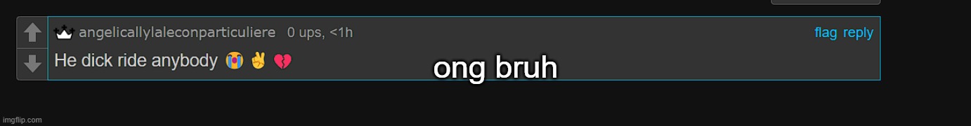 ong bruh | made w/ Imgflip meme maker