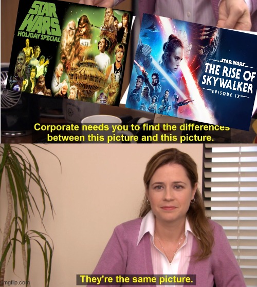 Star Wars Episode 9 meme | image tagged in corporate wants you to find the difference,memes,the rise of skywalker,star wars | made w/ Imgflip meme maker