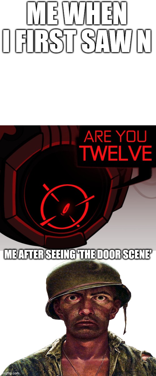 So that's why it's called MURDER drones | ME WHEN I FIRST SAW N; ME AFTER SEEING 'THE DOOR SCENE' | image tagged in 12,sudden realization,murder drones | made w/ Imgflip meme maker