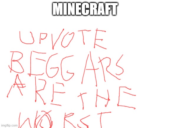 Blank White Template | MINECRAFT | image tagged in blank white template | made w/ Imgflip meme maker