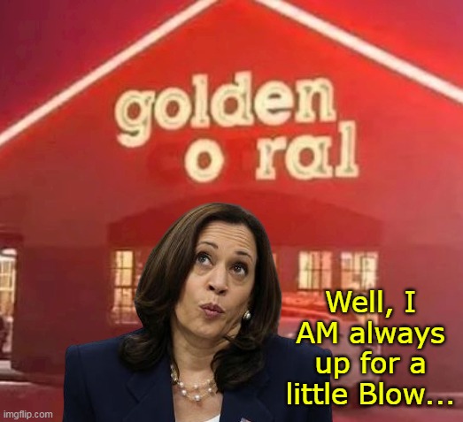 Well, I AM always up for a little Blow... | made w/ Imgflip meme maker